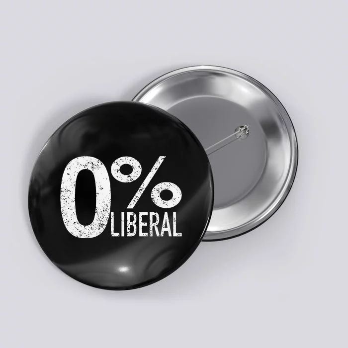 Anti Liberal Democrat Zero Percent Liberal Pro Trump Button