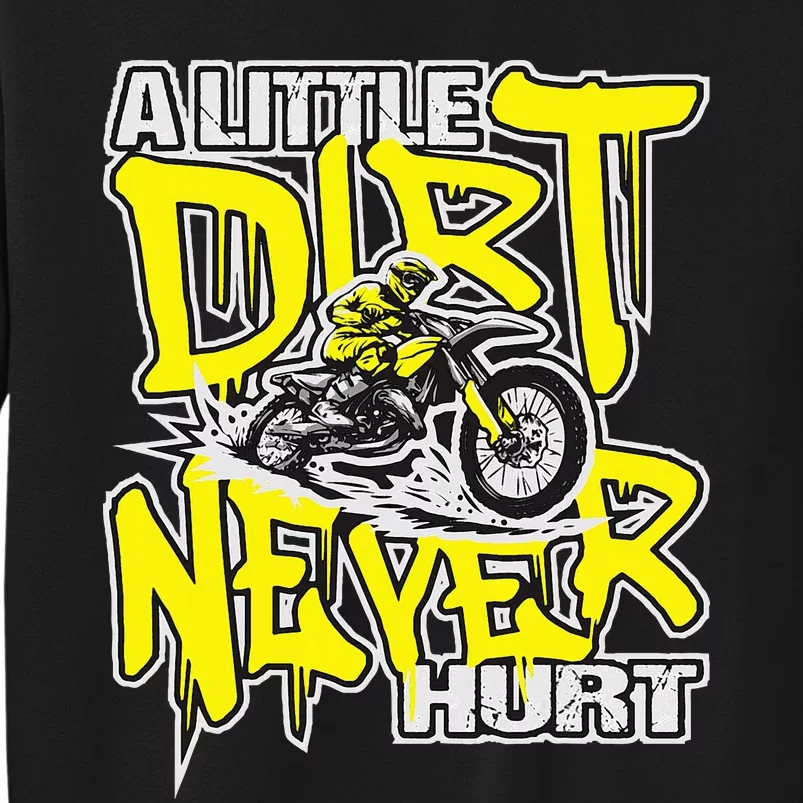 A Little Dirt Never Hurt Dirt Bike Mx Bike Rider Motocross Tall Sweatshirt