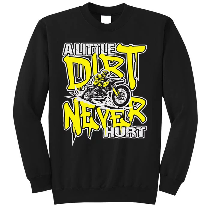 A Little Dirt Never Hurt Dirt Bike Mx Bike Rider Motocross Tall Sweatshirt