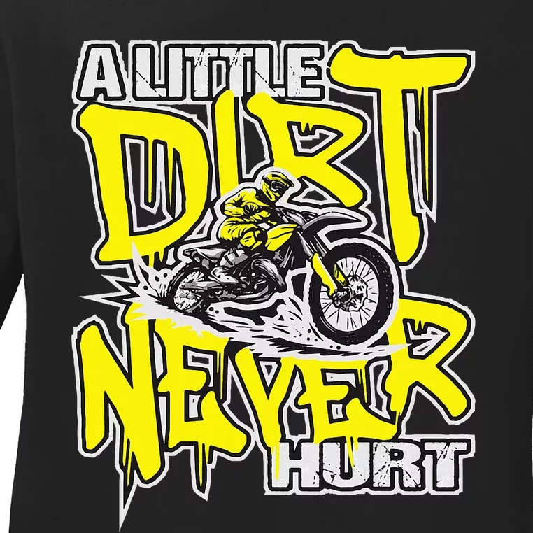 A Little Dirt Never Hurt Dirt Bike Mx Bike Rider Motocross Ladies Long Sleeve Shirt