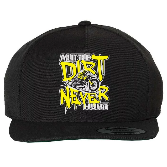 A Little Dirt Never Hurt Dirt Bike Mx Bike Rider Motocross Wool Snapback Cap