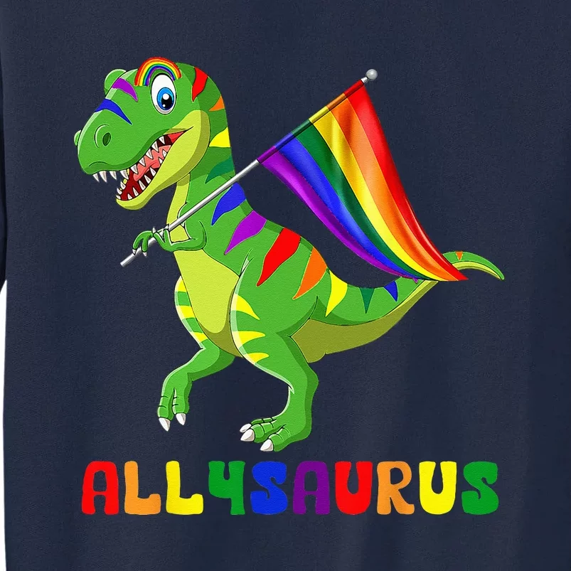 Allysaurus LGBT Dinosaur Rainbow Flag Ally LGBT Pride Tall Sweatshirt