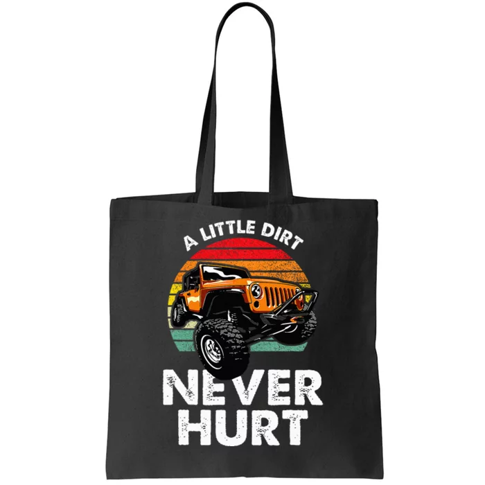 A Little Dirt Never Hurt Offroad Mudding Tote Bag