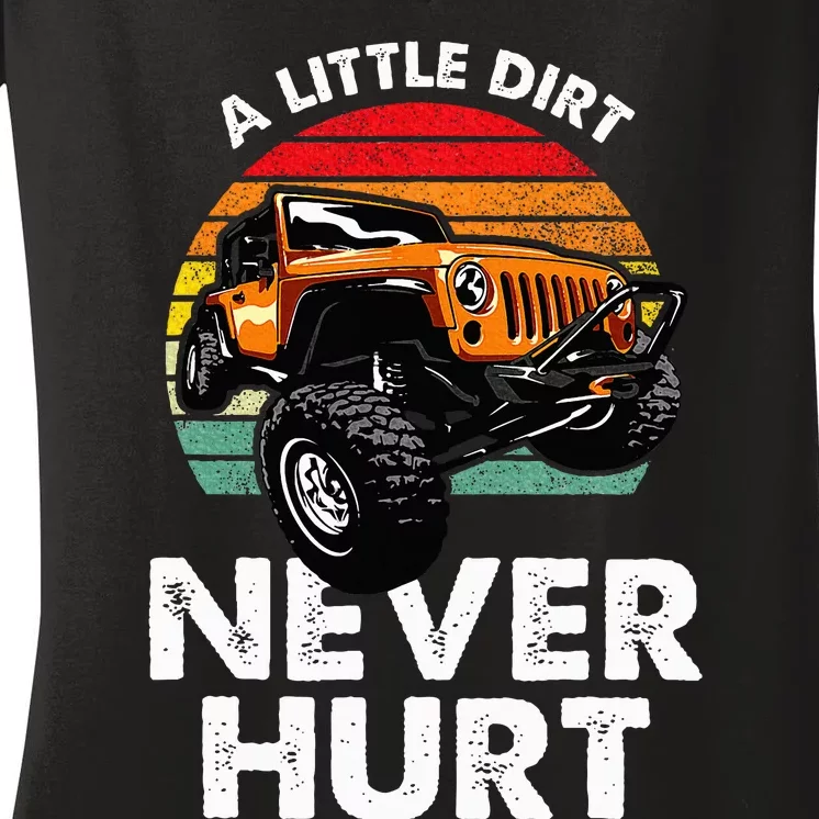 A Little Dirt Never Hurt Offroad Mudding Women's V-Neck T-Shirt