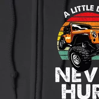 A Little Dirt Never Hurt Offroad Mudding Full Zip Hoodie