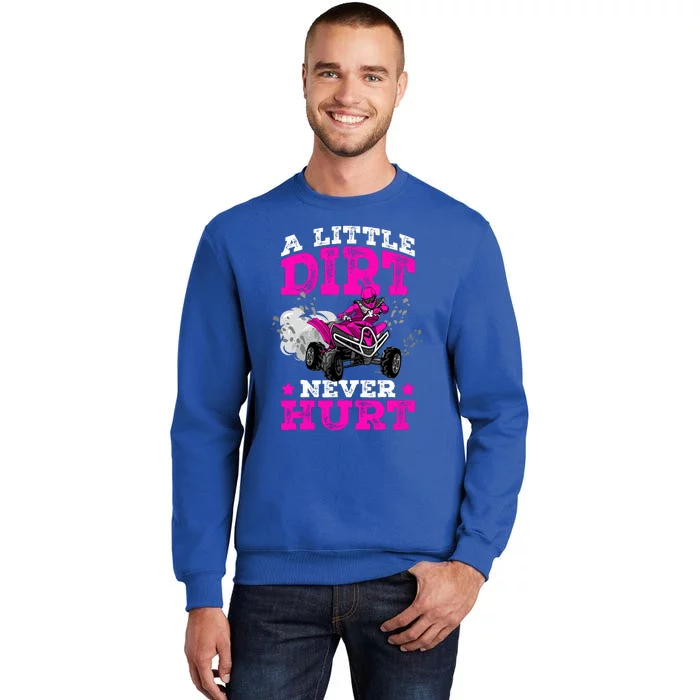 A Little Dirt Never Hurt 4 Wheeler Atv Quad Girl Sweatshirt