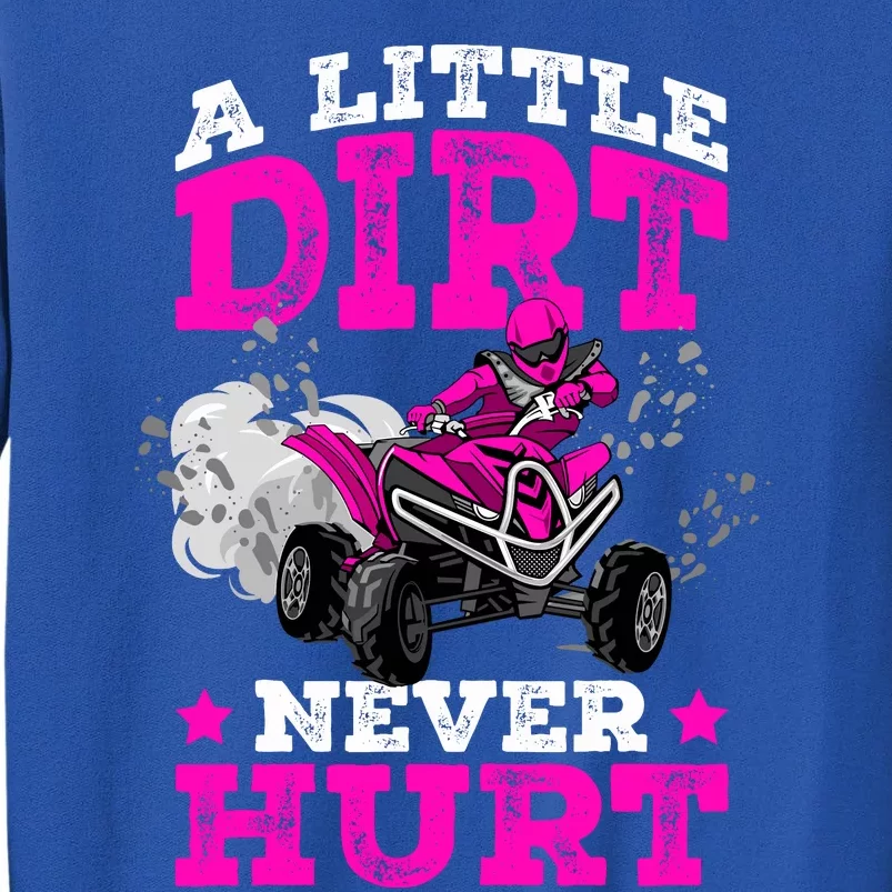 A Little Dirt Never Hurt 4 Wheeler Atv Quad Girl Sweatshirt