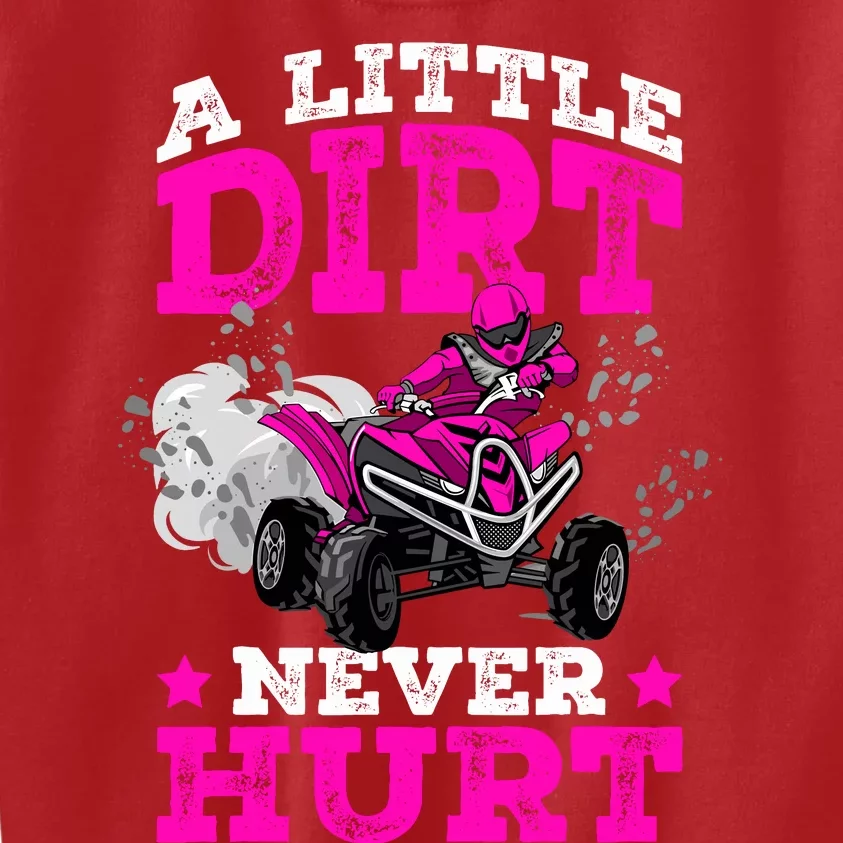 A Little Dirt Never Hurt 4 Wheeler Atv Quad Girl Kids Sweatshirt