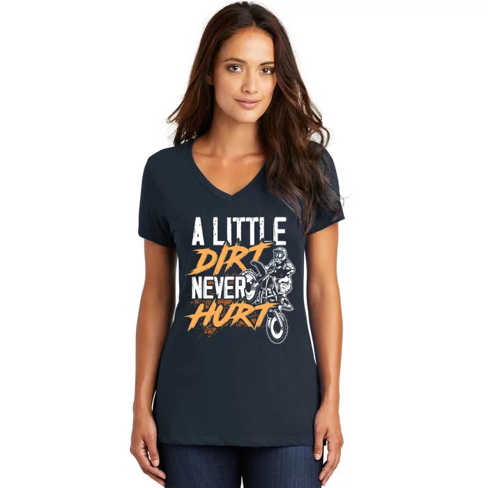 A Little Dirt Never Hurt Funny Motocross Dirt Bike Women's V-Neck T-Shirt