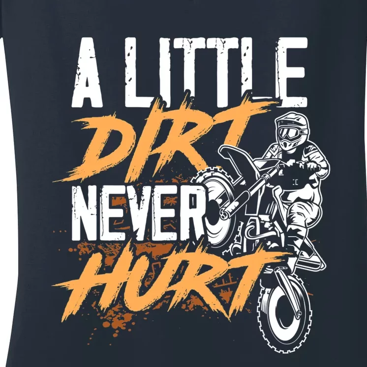 A Little Dirt Never Hurt Funny Motocross Dirt Bike Women's V-Neck T-Shirt