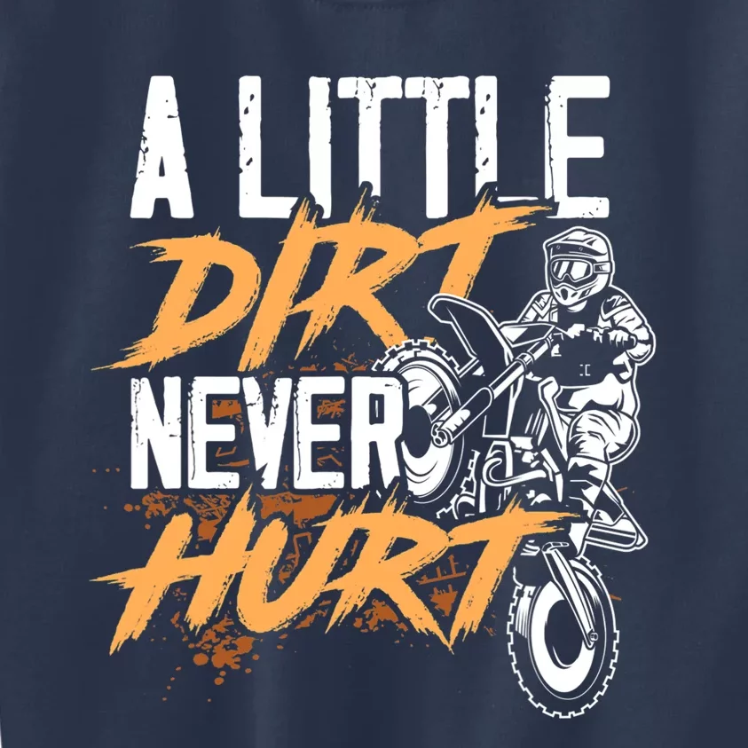 A Little Dirt Never Hurt Funny Motocross Dirt Bike Kids Sweatshirt