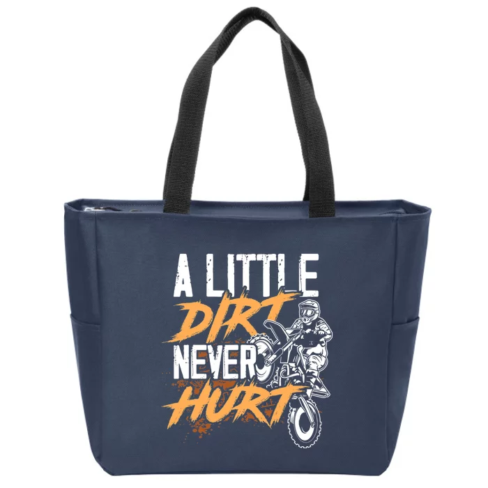 A Little Dirt Never Hurt Funny Motocross Dirt Bike Zip Tote Bag