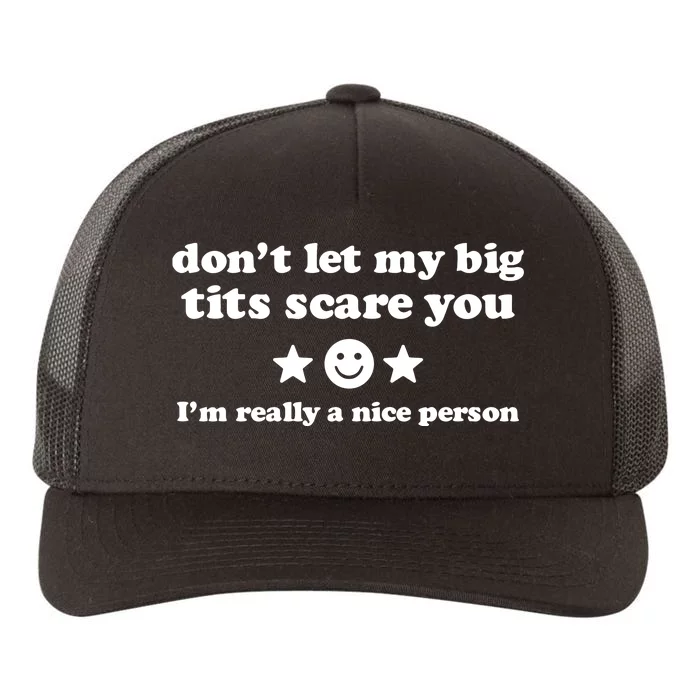 Aj Leona DonT Let My Big Tits Scare You IM A Very Nice Person Yupoong Adult 5-Panel Trucker Hat