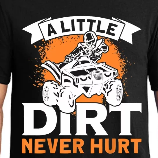 A Little Dirt Never Hurt - Funny ATV Quad 4 Wheeler MX Pajama Set