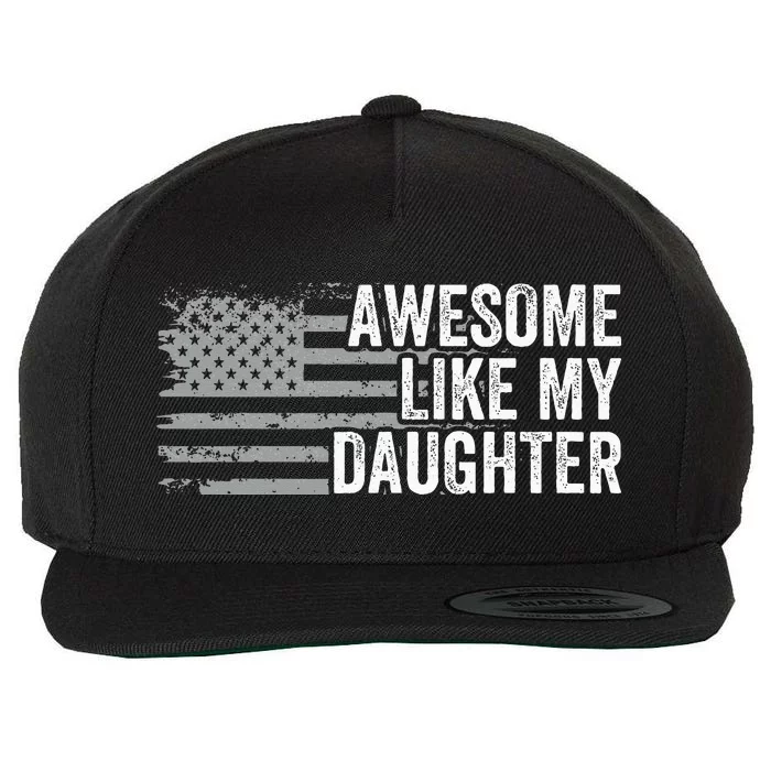 Awesome Like Daughter Funny Fathers Day Dad Wool Snapback Cap