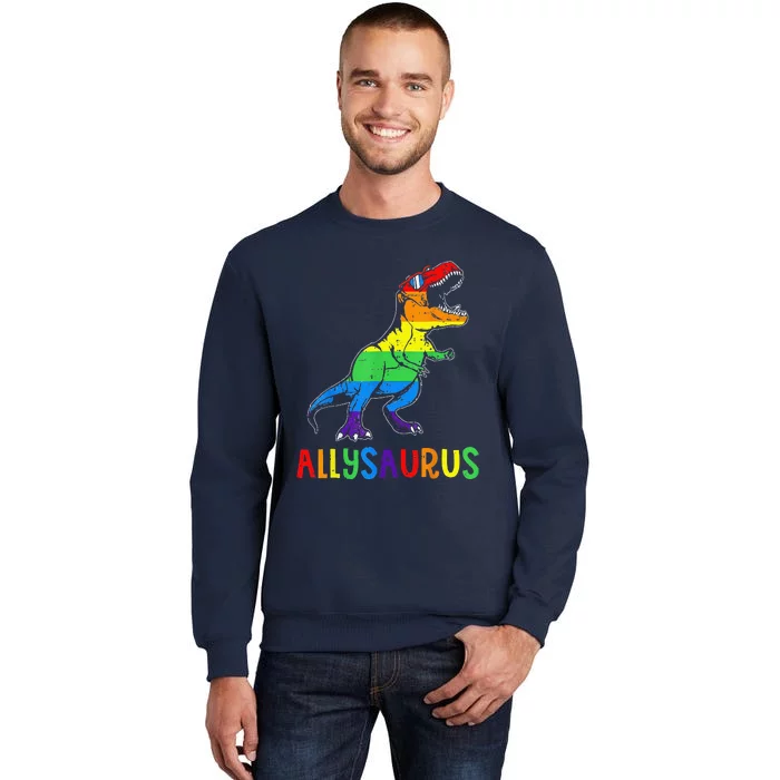 Allysaurus Lgbt Dinosaur Rainbow Flag Ally Lgbt Pride Tall Sweatshirt