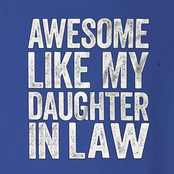 Awesome Like Daughter In Law Fathers Day Funny Gift Toddler Long Sleeve Shirt