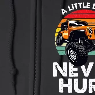 A Little Dirt Never Hurt Offroad Mudding Full Zip Hoodie