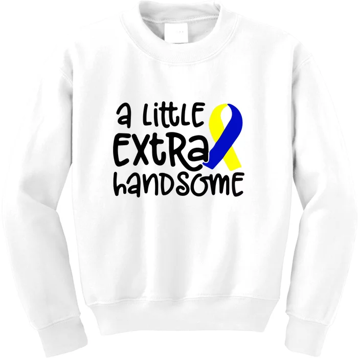 A Little Extra Handsome Down Syndrome T21 Awareness Gift Kids Sweatshirt