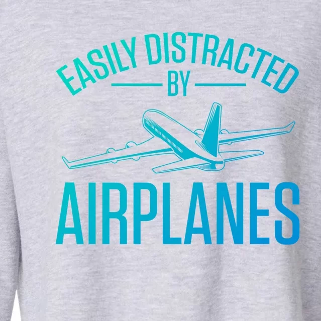 Airplane Lovers Easily Distracted By Airplanes Meaningful Gift Cropped Pullover Crew