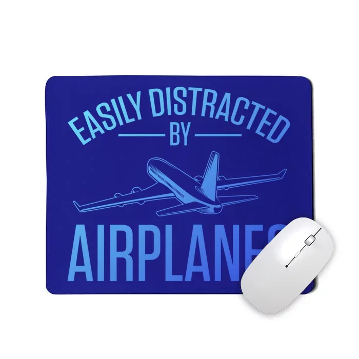 Airplane Lovers Easily Distracted By Airplanes Meaningful Gift Mousepad