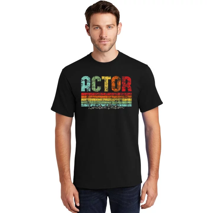 Actor Limited Edition Acting Lover Theatre Drama Tall T-Shirt