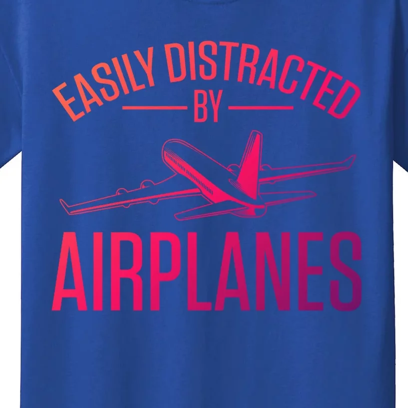 Airplane Lovers Easily Distracted By Airplanes Meaningful Gift Kids T-Shirt