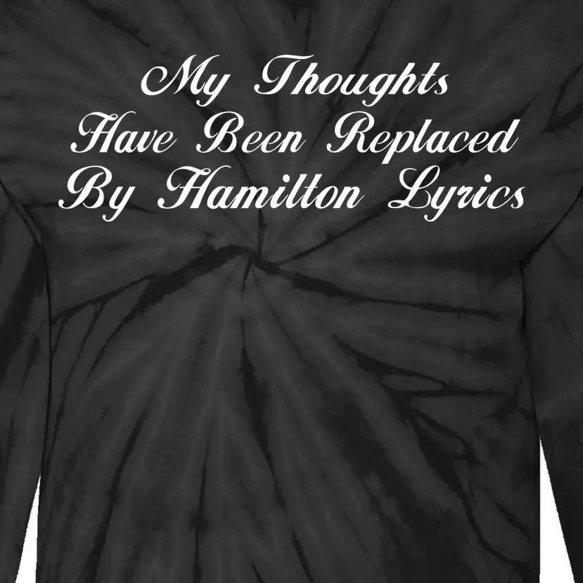 Alexander Hamilton Lyrics Tie-Dye Long Sleeve Shirt