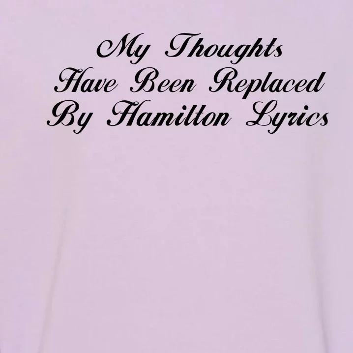 Alexander Hamilton Lyrics Garment-Dyed Sweatshirt