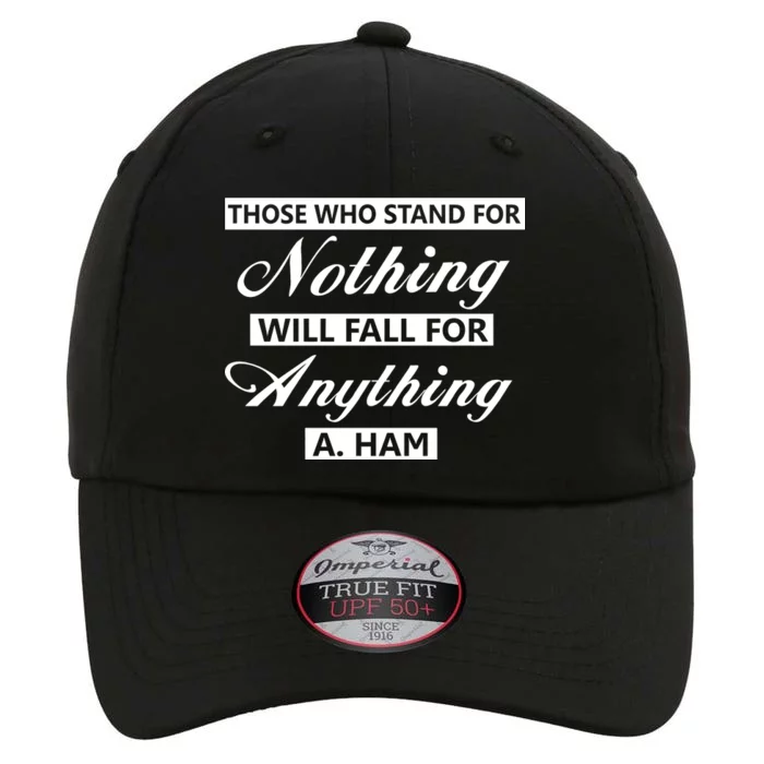 Alexander Hamilton Stand For Nothing Quote The Original Performance Cap