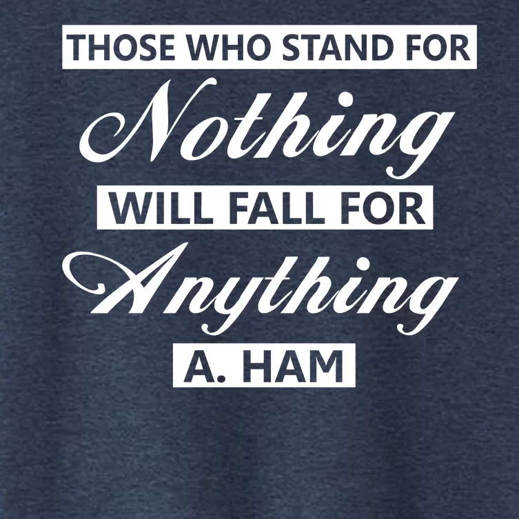 Alexander Hamilton Stand For Nothing Quote Women's Crop Top Tee