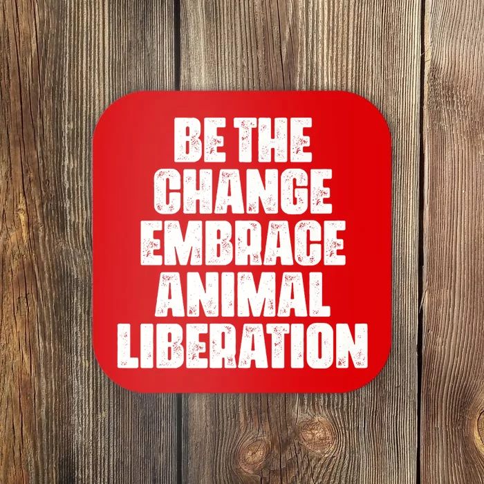 Animal Liberation Front Activist For Animal Rights & Welfare Coaster