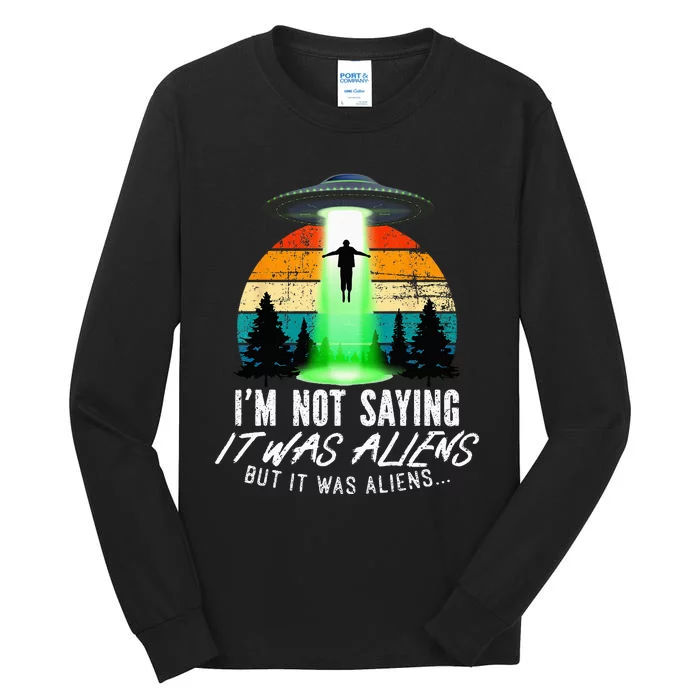 Alien Lover, Funny It Was Aliens, Flying Saucer, Alien Tall Long Sleeve T-Shirt