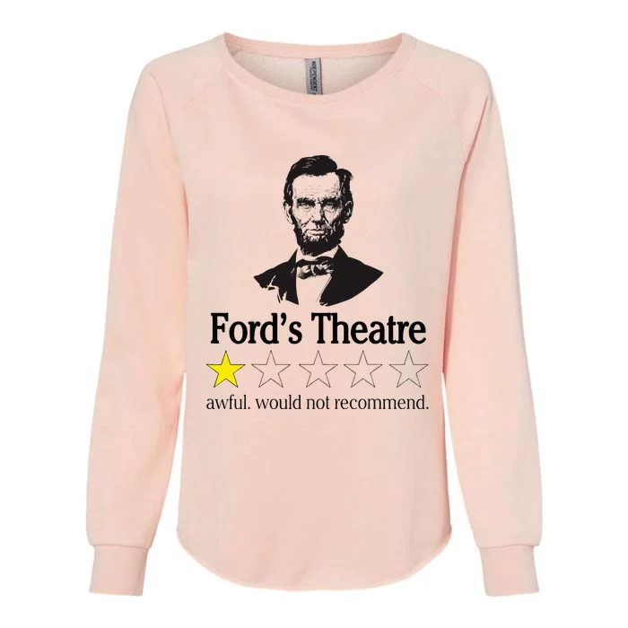 Abraham Lincoln FordS Theatre Awful Would Not Recommend Womens California Wash Sweatshirt