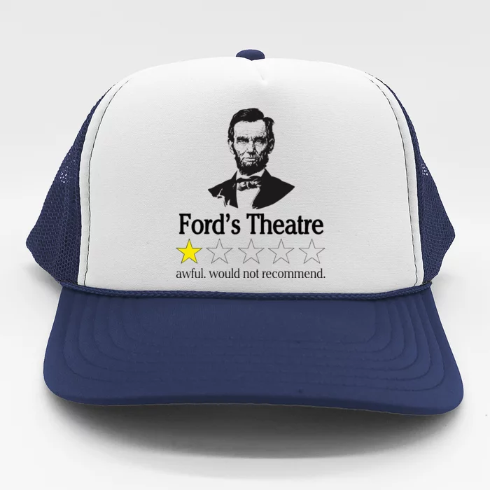 Abraham Lincoln FordS Theatre Awful Would Not Recommend Trucker Hat