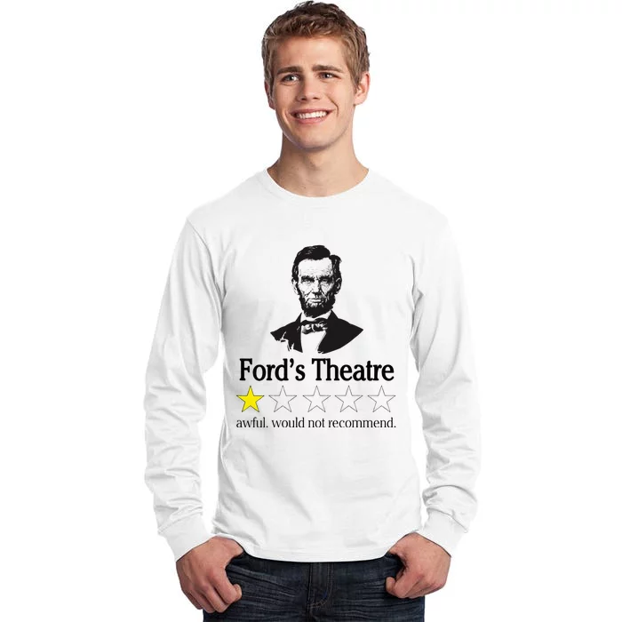 Abraham Lincoln FordS Theatre Awful Would Not Recommend Tall Long Sleeve T-Shirt