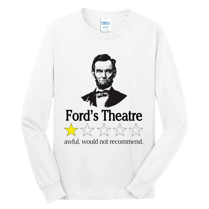 Abraham Lincoln FordS Theatre Awful Would Not Recommend Tall Long Sleeve T-Shirt