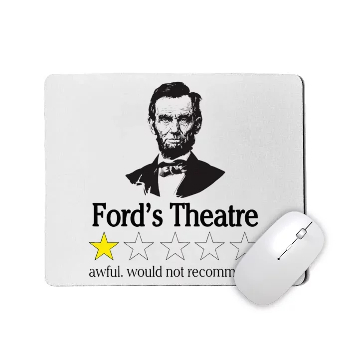 Abraham Lincoln FordS Theatre Awful Would Not Recommend Mousepad