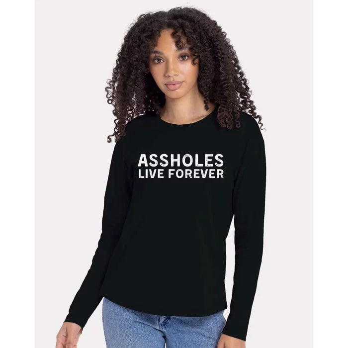 Assholes Live Forever | Stylish Goth Typography Womens Cotton Relaxed Long Sleeve T-Shirt