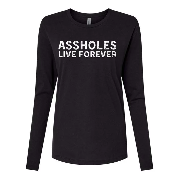 Assholes Live Forever | Stylish Goth Typography Womens Cotton Relaxed Long Sleeve T-Shirt