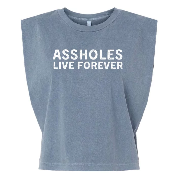 Assholes Live Forever | Stylish Goth Typography Garment-Dyed Women's Muscle Tee