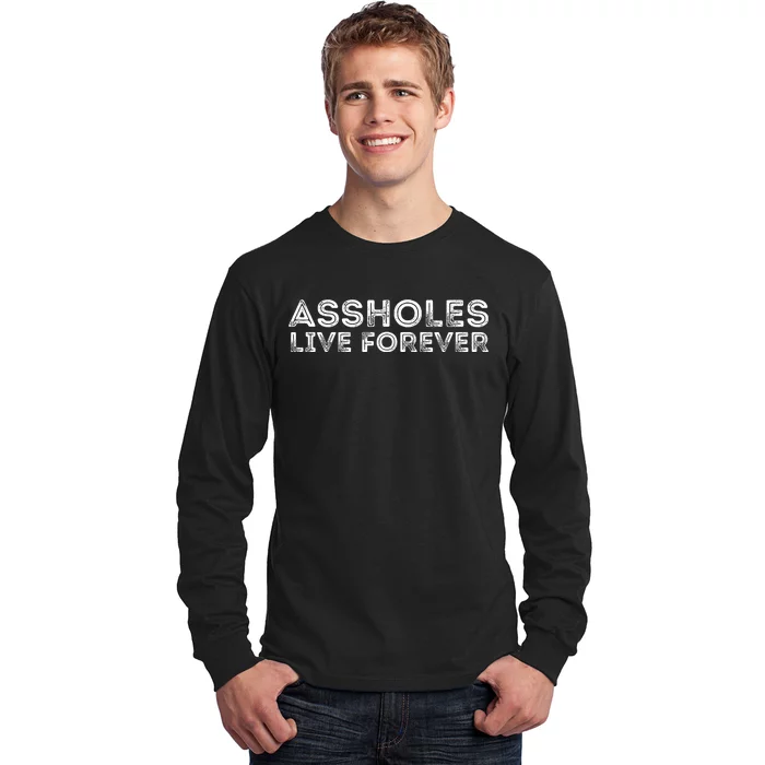 Assholes Live Forever | Stylish Goth Typography Long Sleeve Shirt