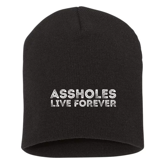 Assholes Live Forever | Stylish Goth Typography Short Acrylic Beanie