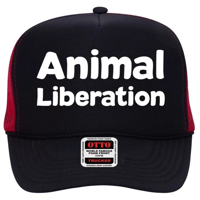 Animal Liberation Funny Gift High Crown Mesh Trucker Hat