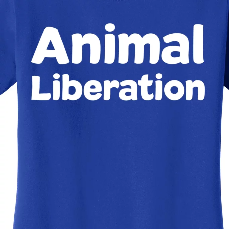 Animal Liberation Funny Gift Women's T-Shirt