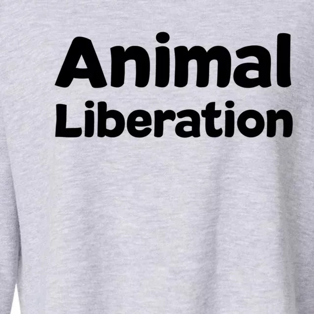 Animal Liberation Funny Gift Cropped Pullover Crew