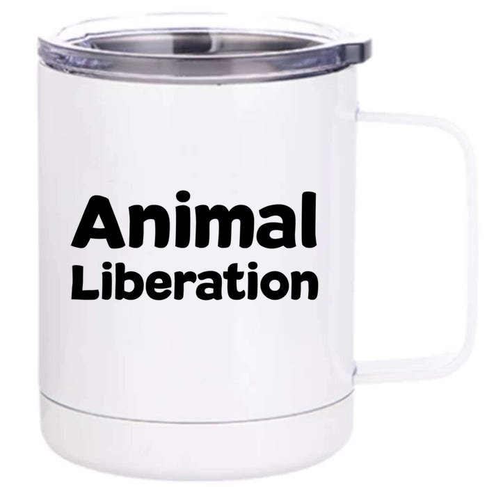 Animal Liberation Funny Gift Front & Back 12oz Stainless Steel Tumbler Cup