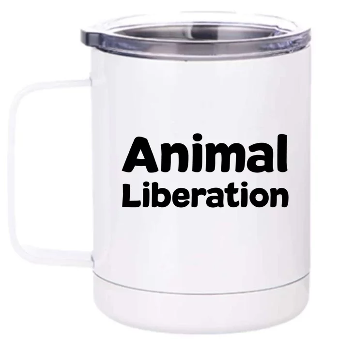 Animal Liberation Funny Gift Front & Back 12oz Stainless Steel Tumbler Cup