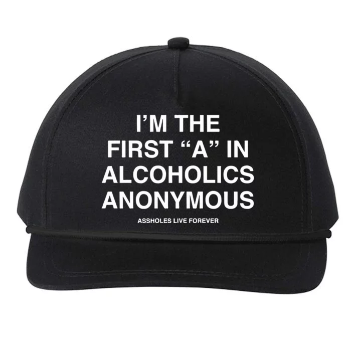 Assholes Live Forever IM The First A In Alcoholics Anonymous Snapback Five-Panel Rope Hat