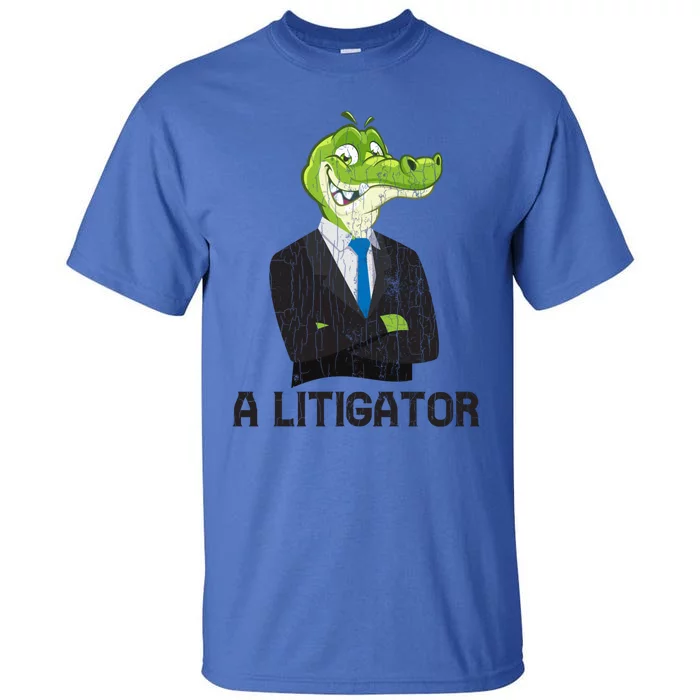 A Litigator Funny Lawyer Attorney Law School Graphic Gift Tall T-Shirt